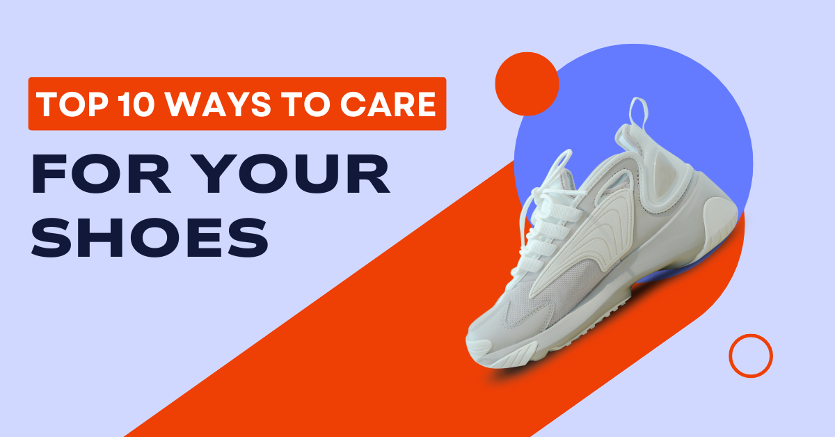 10 ways to care and clean shoes